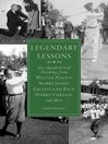 Imagen de portada para Legendary Lessons: More Than One Hundred Golf Teachings from Walter Hagen, Bobby Jones, Grantland Rice, Harry Vardon, and More